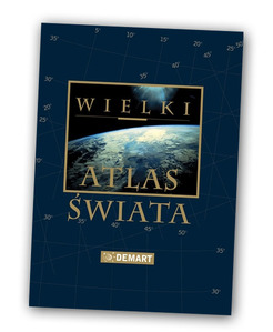 Nowy atlas świata od Demartu: więcej Polski, aktualniejsze dane