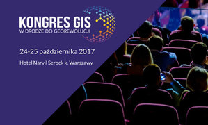 W drodze do GeoRewolucji - zapowiedź Kongresu GIS 2017