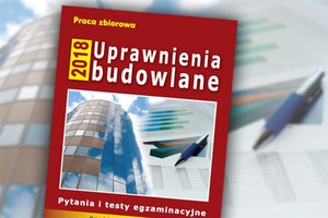 Nowość o uprawnieniach budowlanych