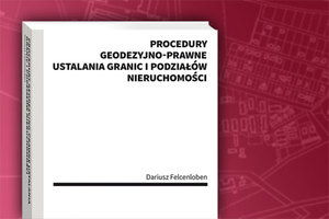 Kompendium o procedurach geodezyjno-prawnych