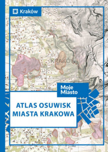 Krakowskie osuwiska w atlasie
