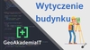 Jak wytyczyć budynek w godzinę?