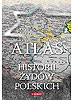 Wydano „Atlas historii Żydów polskich”