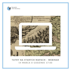 Ciekawostki na temat dawnych map Tatr (webinar)