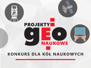 Konkurs dla kół naukowych na najciekawsze projekty GEOnaukowe - edycja 2024